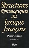 Image de Structures étymologiques du lexique français (Langages et sociétés) (French Edition)