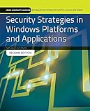 Security Strategies in Windows Platforms and Applications (Jones & Bartlett Learning Information Sys Security Strategies in Windows Platforms and Applications (Jones & Bartlett Learning Information Sys