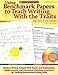 Using Benchmark Papers to Teach Writing With the Traits: Grades K–2: Student Writing Samples With Scores and Explanations, Model Lessons, and ... for Teaching Revision and Editing Skills
