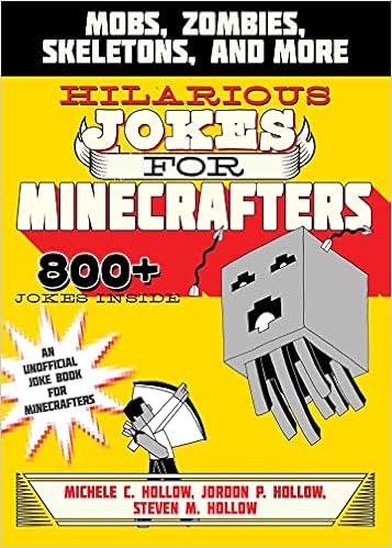 Hilarious Jokes for Minecrafters: Mobs, Zombies, Skeletons, and More - 