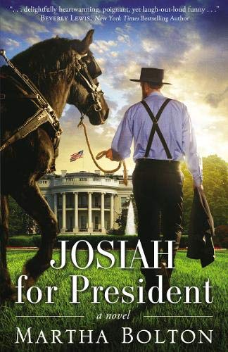 Josiah for President: A Novel by Martha Bolton