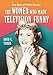 The Women Who Made Television Funny: Ten Stars of 1950s Sitcoms by David C. Tucker