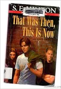 Amazon.com: That Was Then, This Is Now (9780606128612): S. E. Hinton: Books