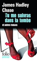 Tu me suivras dans la tombe