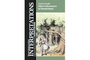 Alice's Adventures in Wonderland - Lewis Carroll (Bloom's Modern Critical Interpretations (Paperback))