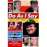 Do As I Say (Not As I Do): Profiles in Liberal Hypocrisy