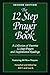 The 12 Step Prayer Book: A collection of Favorite 12 Step Prayers and Inspirational Readings
