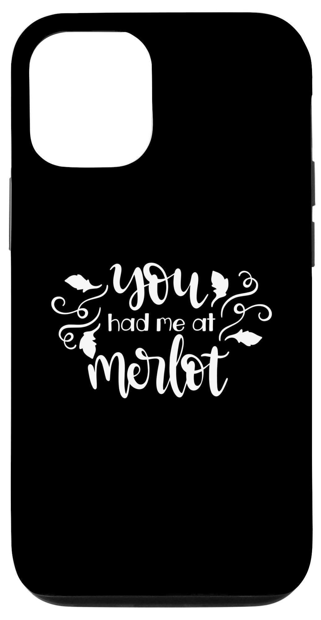 iPhone 14 Pro You Had Me At Merlot Funny Wine Lover Case