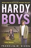 Killer Mission: Book One in the Killer Mystery Trilogy (Hardy Boys (All New) Undercover Brothers)