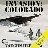 Invasion: Colorado: Invasion America, Book 3 by 