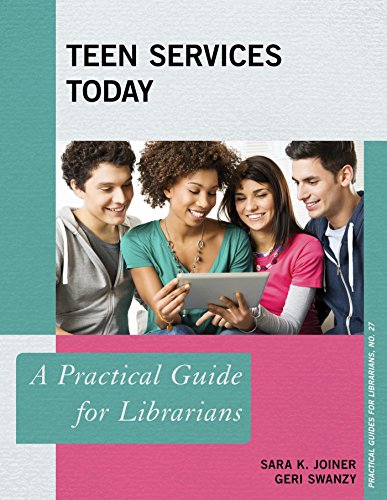 Teen Services Today: A Practical Guide for Librarians (Practical Guides for Librarians)