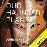 Our Haunted Planet by