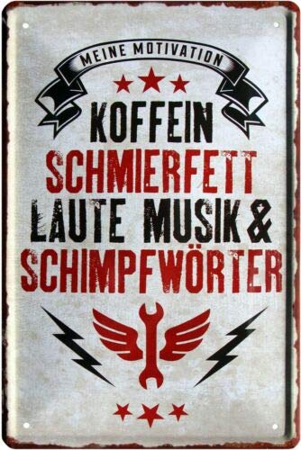 Meine Motivation: Kaffee Schmierfett Music Metal Sign 20 x 30 cm 1302