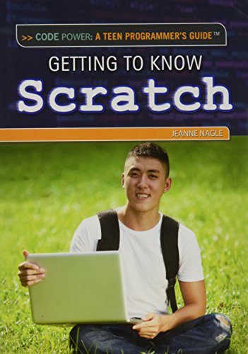 Download Getting to Know Scratch (Code Power: A Teen Programmer's Guide) Download Getting to Know Scratch (Code Power: A Teen Programmer's Guide)