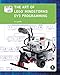 The Art of LEGO MINDSTORMS EV3 Programming (Full Color) by Terry Griffin