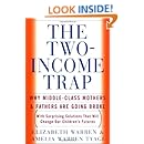 The Two-Income Trap: Why Middle-Class Mothers and Fathers Are Going Broke