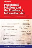 Kevin M. Baron, "Presidential Privilege and the Freedom of Information Act" (Edinburgh UP, 2019)