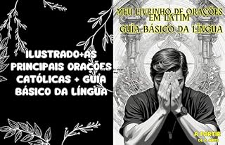 meu livrinho de orações em latim : + guia básico da língua latina