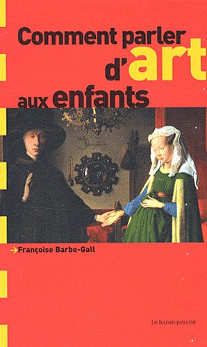 Comment parler d'art aux enfants ? (French Edition) by (Paperback)