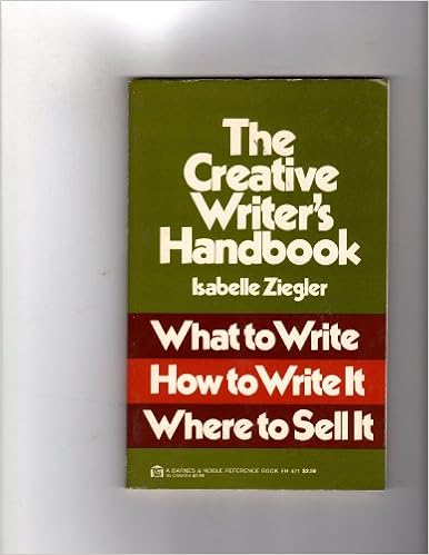 The Creative Writer S Handbook What To Write How To Write It