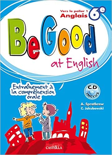 Amazon Fr Anglais 6e Palier 1 Be Good At English Entrainement A La Comprehension Orale 1cd Audio Spratbrow Annie Jakubowski C Livres