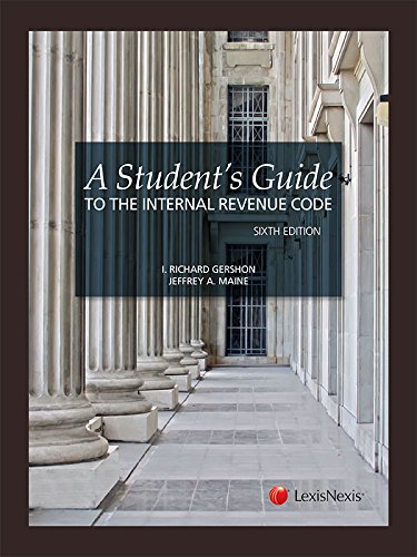 A Student's Guide to the Internal Revenue Code, 2015 by I. Richard Gershon