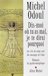 Dis-moi où tu as mal, je te dirai pourquoi