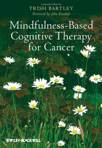 Mindfulness-Based Cognitive Therapy for Cancer - Gently Turning Towards