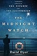 The Midnight Watch: A Novel of the Titanic and the Californian