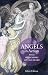 ANGELS IN ACTION: WHAT SWEDENBORG SAW AND HEARD by