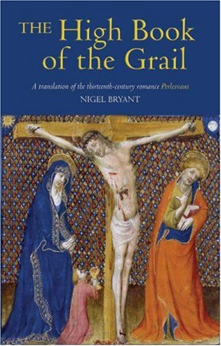 The High Book of the Grail: A translation of the thirteenth-century romance of Perlesvaus The High Book of the Grail: A translation of the thirteenth-century romance of Perlesvaus