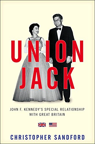 Union Jack: JFK's Special Relationship with Great Britain