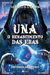 Livro Una': O renascimento das eras: Histórias de mundo