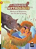 Ma première mythologie, Tome 14 : Remus et Romulus, les fils de la louve by 