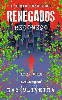 Livro Renegados: Recomeço Parte 2 (Série Renegados Livro 7)