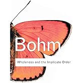 Wholeness and the Implicate Order
