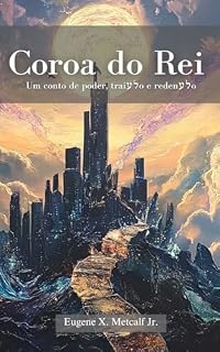 Livro Coroa do Rei: Um conto de poder, traição e redenção