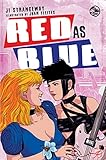 Red as Blue by Ji Strangeway, Juan Fleites