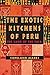 The Exotic Kitchens of Peru: The Land of the Inca