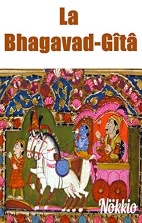 La Bhagavad Gita Illustre Et Annote De 25 Citations Hindouistes French Edition Ebook Inconnu Nokkio Senart Emile Kindle Store Amazon Com