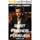 Matthew Perry: Best Friends Forever (Legends Never Die)