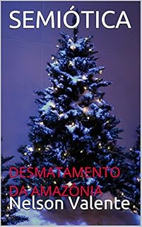 Livro SEMIÓTICA: DESMATAMENTO DA AMAZÔNIA