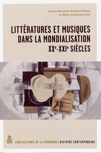 Littératures et musiques dans la mondialisation, XXe-XXIe siècles