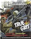 Commando - For Action and Adventure - True Grit - 10 of the Toughest Commando Books Ever