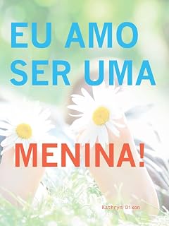 Livro Eu Amo Ser Uma Menina!