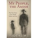My People, the Amish: The True Story of an Amish Father and Son