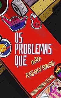 Livro Os problemas que não resolvemos (Bolos, amores e outras delícias)