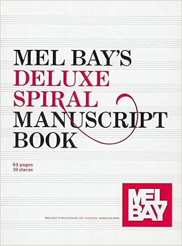 Mel Bay's Deluxe Spiral Manuscript Book Mel Bay's Deluxe Spiral Manuscript Book