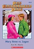 Front cover for the book Mary Anne Vs Logan (Baby-Sitters Club, 41) by Ann M. Martin