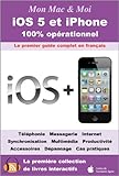 iOS 5 et iPhone : 100% opérationnel (Mon Mac & Moi t. 61) (French Edition) by Agnosys
